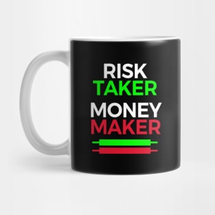 Risk taker money maker for traders and investors Mug